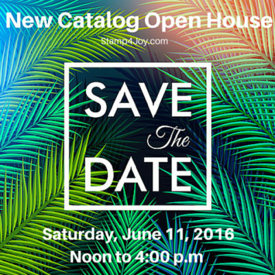 Open House Summer 2016 - blog.Stamp4Joy.com