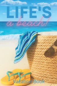 Life's a Beach Vacation Book - Stamp4Joy.com
