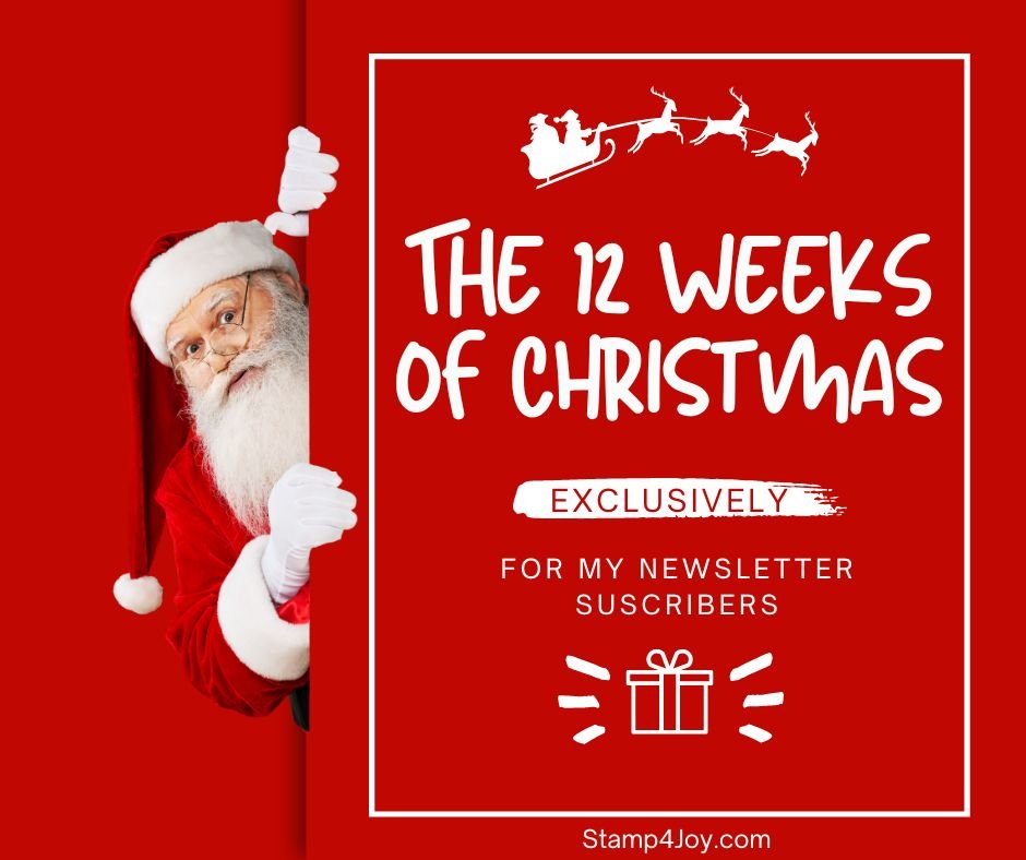 The 12 Weeks of Christmas - www.Stamp4Joy.com